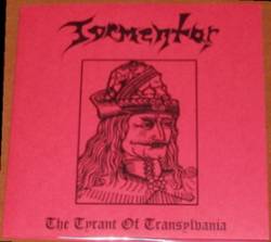 Tormentor (HUN) : The Tyrant of Transylvania